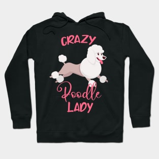 Crazy Poodle Lady Funny Dog Mama Women Hoodie